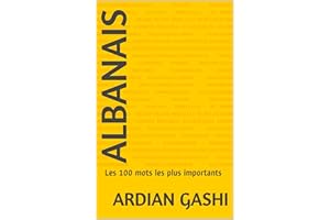 Albanais: Les 100 mots les plus importants (French Edition)