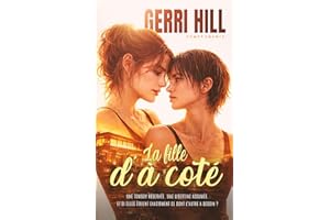 La fille d’à côté: Romance lesbienne feel-good, livre lesbien (Série lesbienne : les romances FxF de Gerri Hill) (French Edit