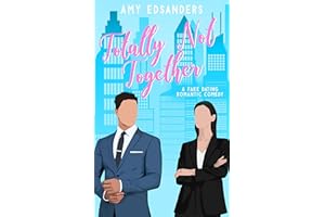 Totally Not Together (A Fake Dating Romantic Comedy) (Totally Love in the City Book 1)