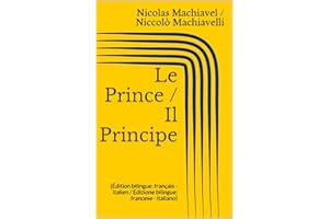 Le Prince / Il Principe (Édition bilingue: français - italien / Edizione bilingue: francese - italiano) (French Edition)