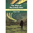 The Ways of the Lonely Ones: A Collection of Mystical Allegories