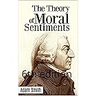 The Theory of Moral Sentiment : 6th edition