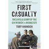 First Casualty: The Untold Story of the CIA Mission to Avenge 9/11