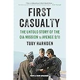 First Casualty: The Untold Story of the CIA Mission to Avenge 9/11