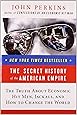 The Secret History of the American Empire: The Truth About Economic Hit Men, Jackals, and How to Change the World