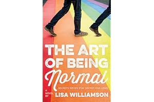 The Art of Being Normal: A Novel
