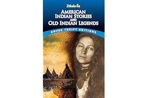 American Indian Stories and Old Indian Legends