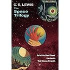 The Space Trilogy: Three books in One : Out of the Silent Planet, Perelandra and That Hideous Strength