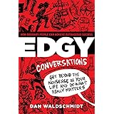 Edgy Conversations: How Ordinary People Can Achieve Outrageous Success