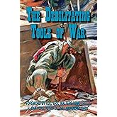 The Debilitating Tools Of War