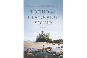Tofino and Clayoquot Sound: A History