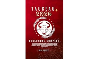 Votre Horoscope Personnel Taureau 2026 Complet: Prévisions Astrologiques Mensuelles De Chaque Signe Astrologique Du Zodiaque 