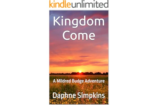 Kingdom Come: A Mildred Budge Adventure (The Adventures of Mildred Budge Book 4)