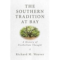 The Southern Tradition at Bay: A History of Postbellum Thought