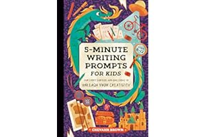 5-Minute Writing Prompts for Kids: Fun Story Starters and Questions to Unleash Your Creativity