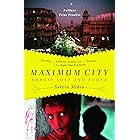 Maximum City: Bombay Lost and Found