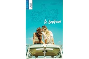 Et avec toi, trouver le bonheur (French Edition)