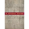 The Mormon Hierarchy: Extensions of Power