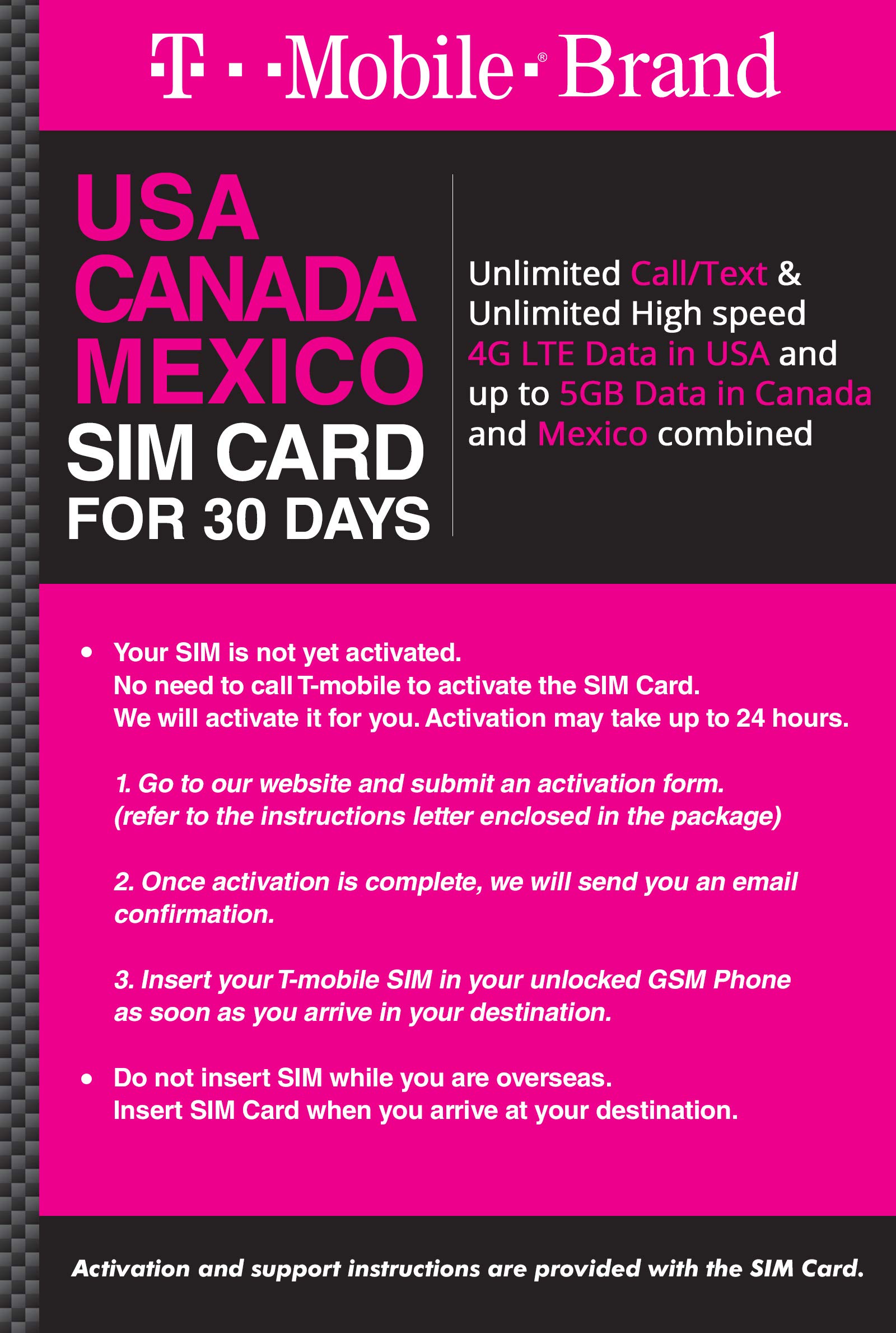T Mobile Prepaid Brand USA, Canada, Mexico Prepaid Travel SIM Card Unlimited Call/Text & Unlimited High Speed 4G LTE Data in USA & up to 5GB Data in Canada & Mexico Combined. (30 Days)