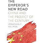 The Emperor's New Road: China and the Project of the Century