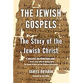 The Jewish Gospels: The Story of the Jewish Christ