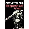 The Greatest Evil is War