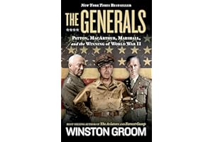 Generals, The: Patton, MacArthur, Marshall, and the Winning of World War II