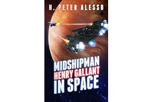 Midshipman Henry Gallant in Space (The Henry Gallant Saga Book 1)