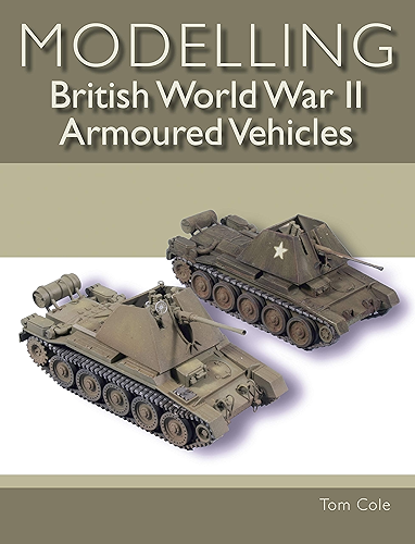 Download Modelling British World War II Armoured Vehicles (English Edition) PDF