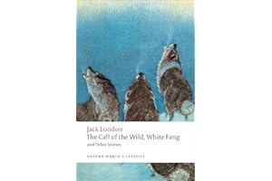 The Call of the Wild, White Fang, and Other Stories
