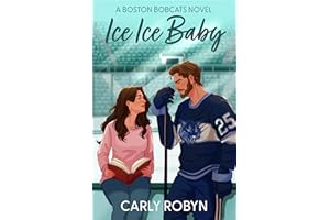 Ice Ice Baby: An Opposites Attract Hockey Romance (Boston Bobcats Book 1)