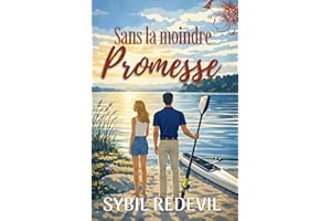 Sans la moindre promesse: Faux couple - attirance impossible - père adoptif (Rapprochements inattendus t. 1) (French Edition)