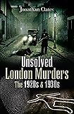 Unsolved London Murders: The 1920s & 1930s