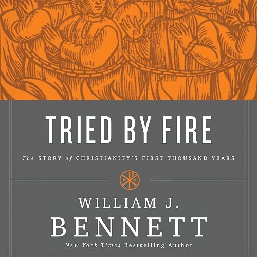Download Tried by Fire: The Story of Christianity's First Thousand Years PDF