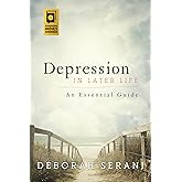 Depression in Later Life: An Essential Guide