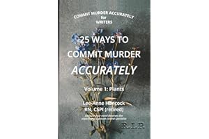 25 Ways to Commit Murder Accurately Volume1: Plants