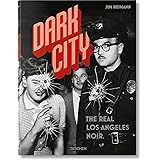 Dark City: The Real Los Angeles Noir