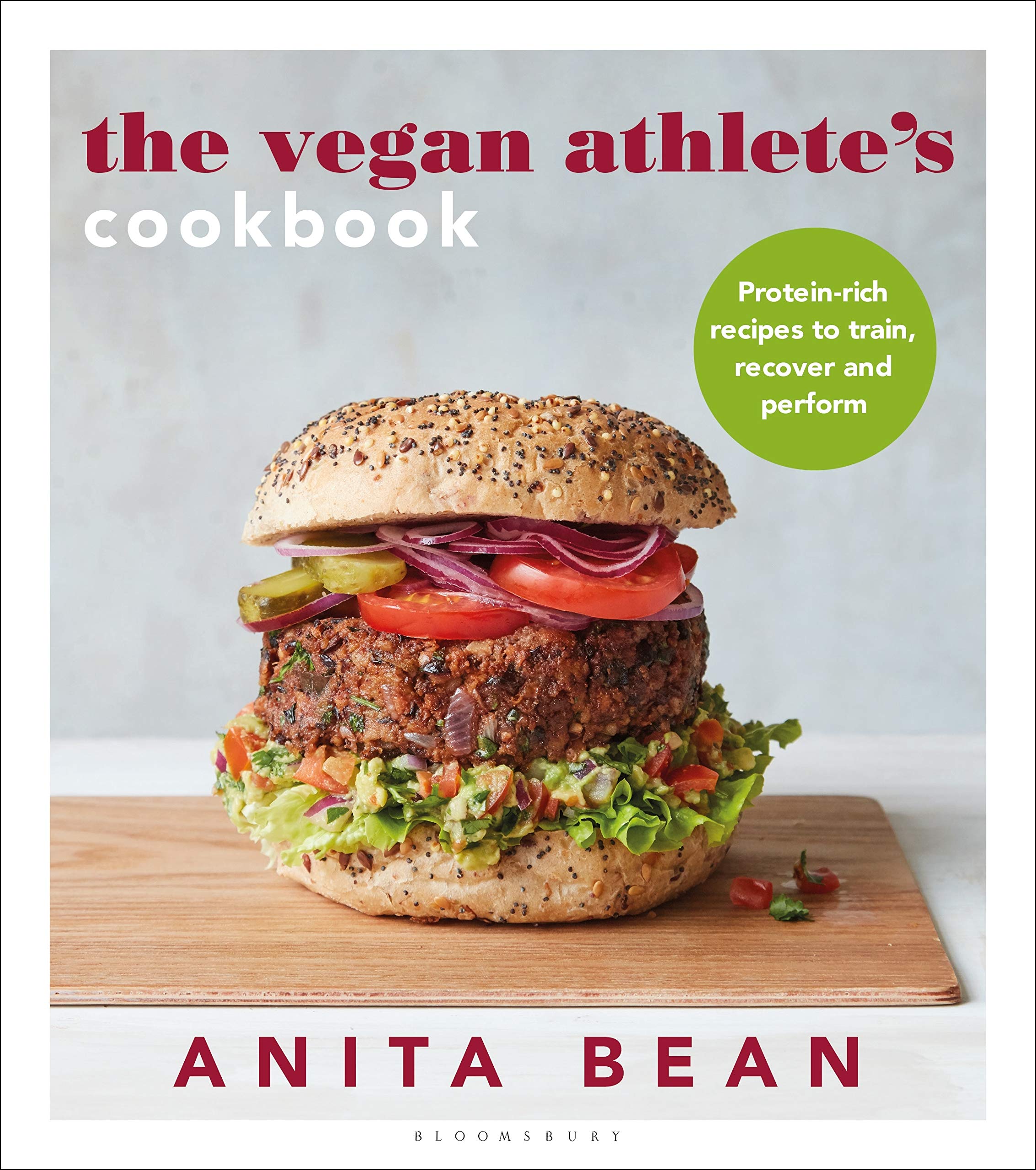 Vegan Athlete’s Cookbook, The: Protein-rich recipes to train, recover and perform