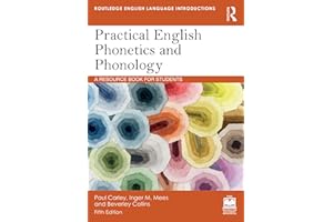 Practical English Phonetics and Phonology: A Resource Book for Students (Routledge English Language Introductions)