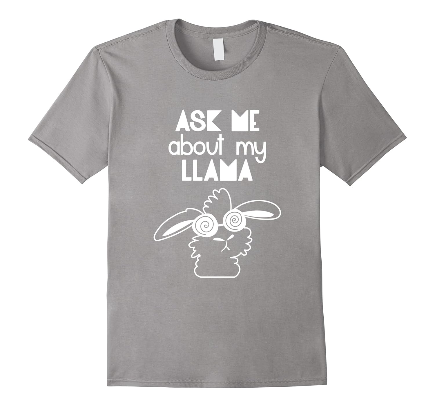 Ask Me About My Llama Funny Llama T Shirt-CL – Colamaga