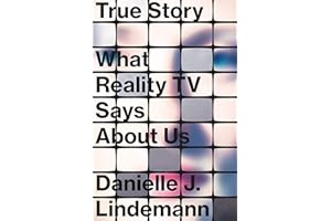 True Story: What Reality TV Says About Us