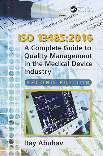 Download ISO 13485:2016: A Complete Guide to Quality Management in the Medical Device Industry, Second Edition PDF