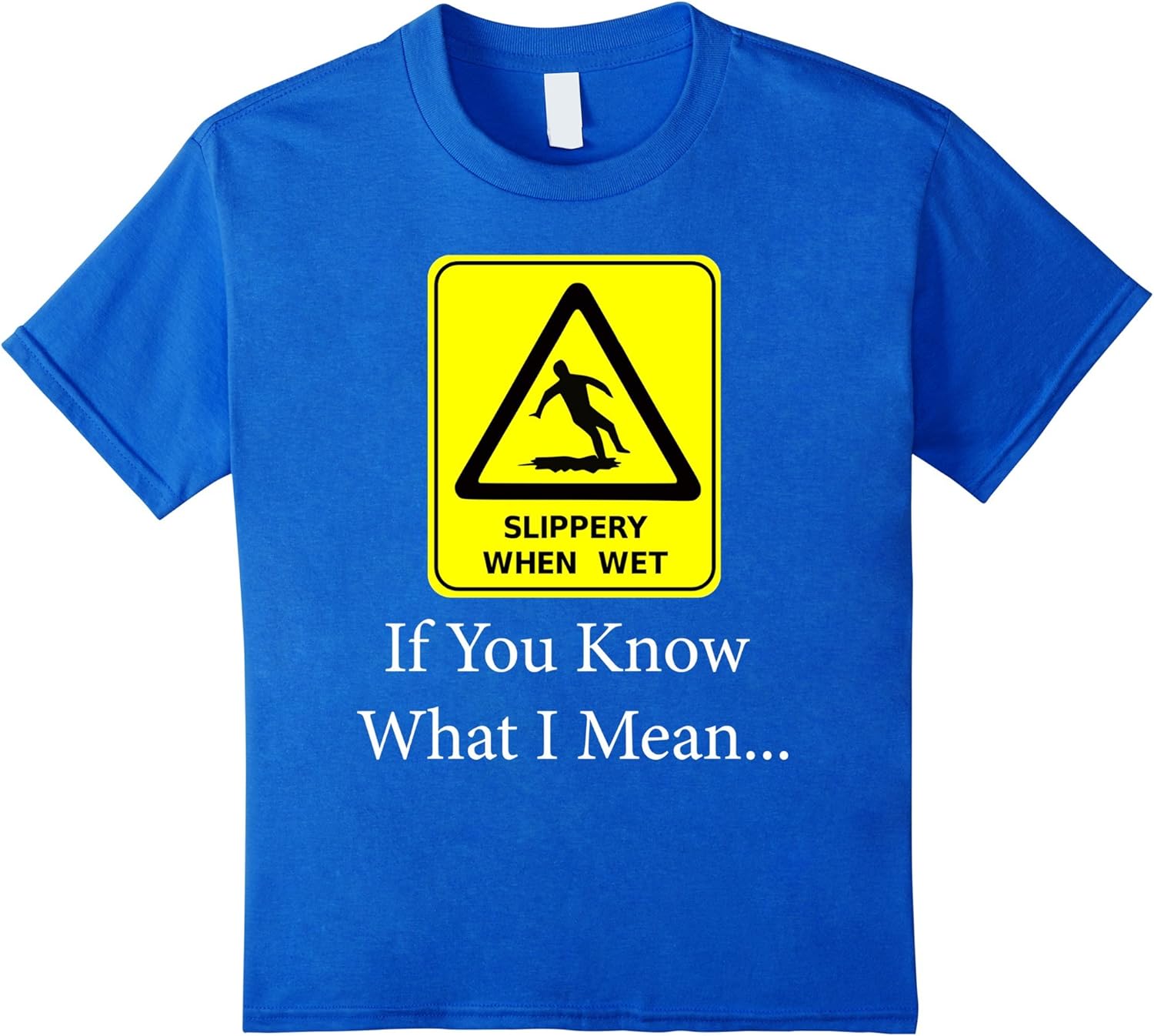Slippery When Wet Funny T Shirt Quotes Graphic Design Clothing