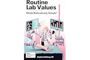 Routine Lab Values Made Ridiculously Simple