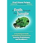 A Path through the Jungle: A Psychological Health and Wellbeing Programme to Develop Robustness and Resilience