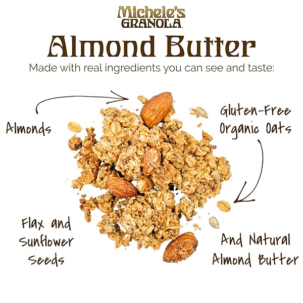 MICHELE’S GRANOLA – ALMOND BUTTER – HANDMADE NON-GMO WHOLE GRAIN OATS – FREE OF GLUTEN, SOY, WHEAT, & DAIRY