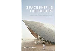 Spaceship in the Desert: Energy, Climate Change, and Urban Design in Abu Dhabi (Experimental Futures)