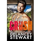 Only a Crush: A forced-proximity, single dad, romantic comedy (Kasper Ridge Book 2)