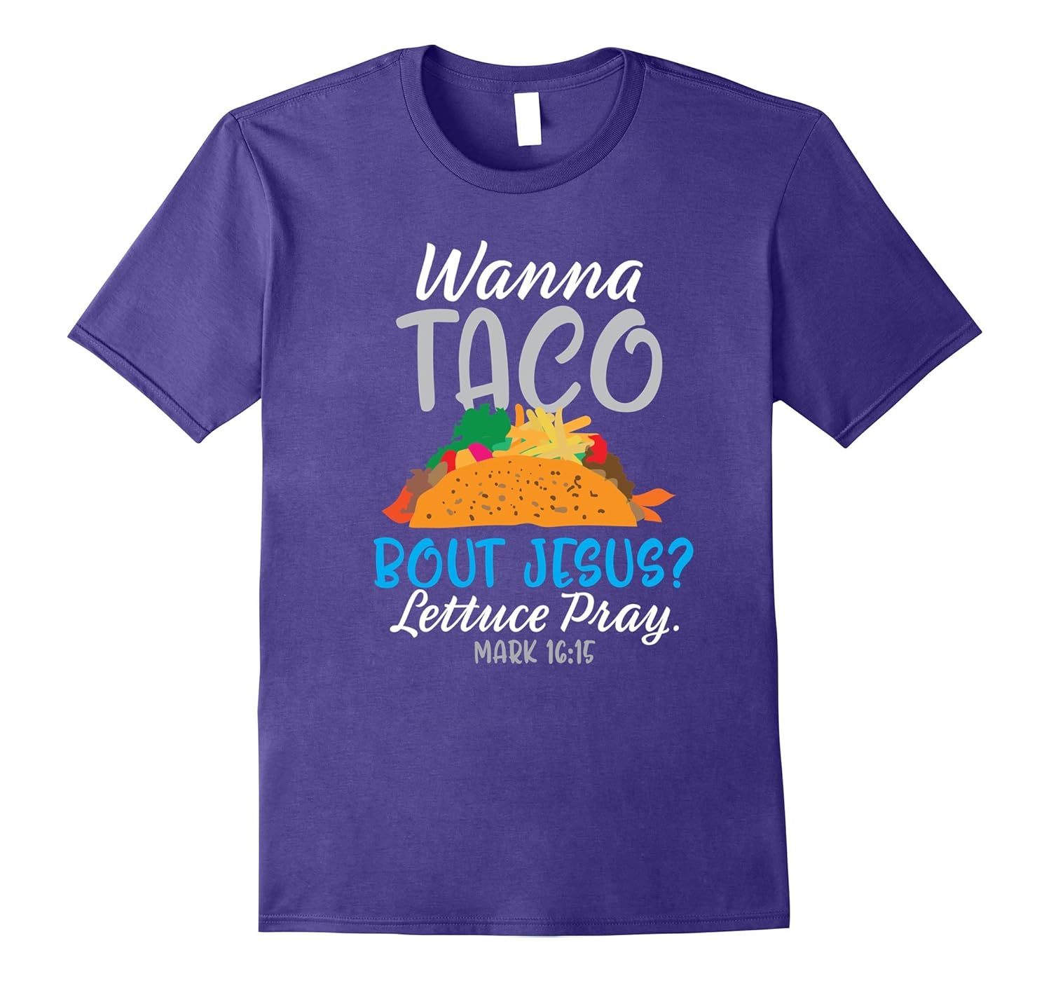 Wanna Taco Bout Jesus Funny Christian T-Shirt-Rose