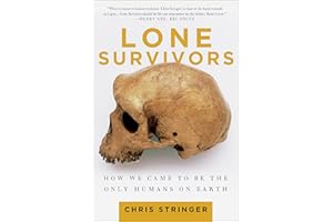 Lone Survivors: How We Came to Be the Only Humans on Earth